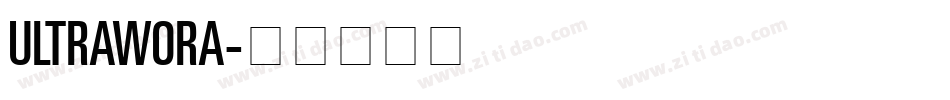 ULTRAWORA字体转换