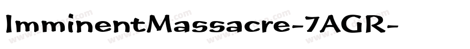 ImminentMassacre-7AGR字体转换
