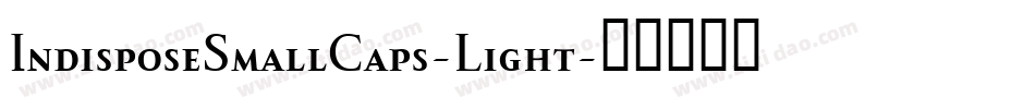 IndisposeSmallCaps-Light字体转换