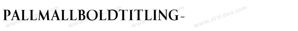 PallMallBoldTitling字体转换