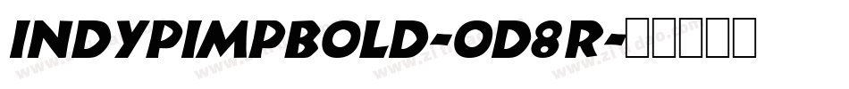 IndyPimpBold-0d8R字体转换