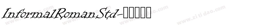 InformalRomanStd字体转换