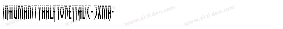 InhumanityHalftoneItalic-7xmR字体转换