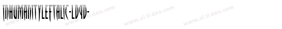 InhumanityLeftalic-Ld9D字体转换 InhumanityLeftalic-Ld9D字体转换