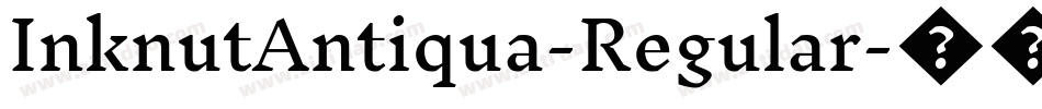 InknutAntiqua-Regular字体转换