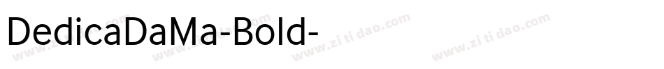 DedicaDaMa-Bold字体转换