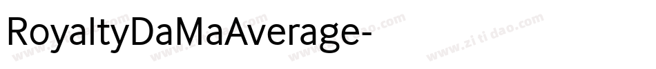 RoyaltyDaMaAverage字体转换