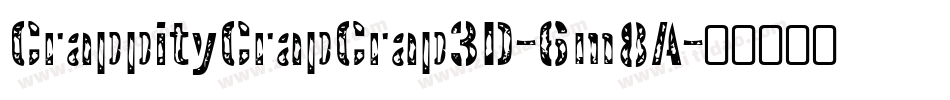 CrappityCrapCrap3D-6m8A字体转换