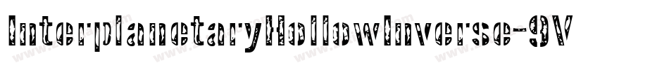 InterplanetaryHollowInverse-9VJK字体转换 InterplanetaryHollowInverse-9VJK字体转换
