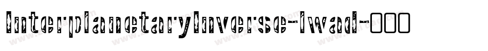 InterplanetaryInverse-lwad字体转换