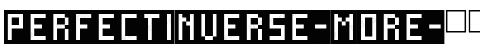 PerfectInverse-MoRe字体转换