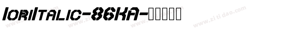 IoriItalic-86KA字体转换