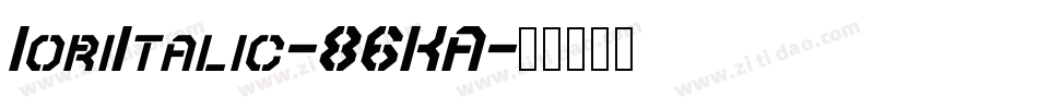 IoriItalic-86KA字体转换