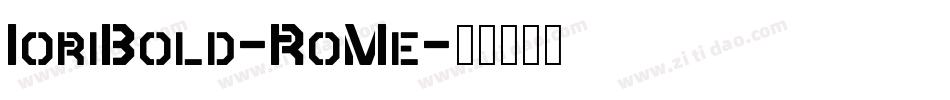 IoriBold-RoMe字体转换