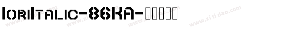 IoriItalic-86KA字体转换