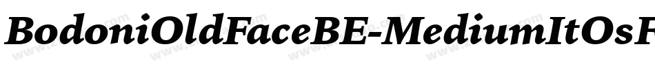 BodoniOldFaceBE-MediumItOsF字体转换