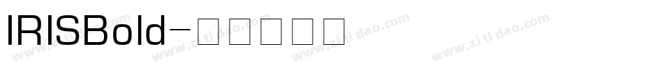 IRISBold字体转换