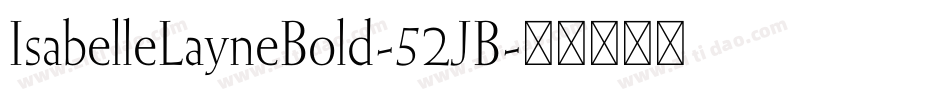 IsabelleLayneBold-52JB字体转换
