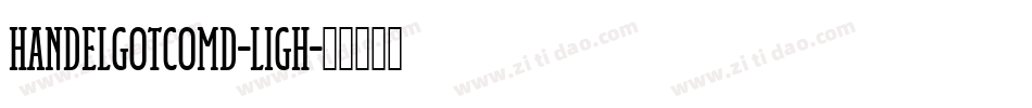 HandelGotComD-Ligh字体转换