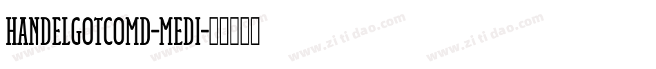 HandelGotComD-Medi字体转换