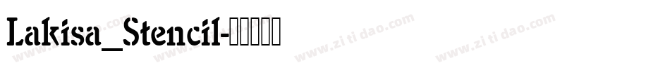 Lakisa_Stencil字体转换