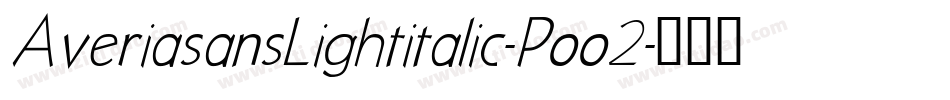 AveriasansLightitalic-Poo2字体转换
