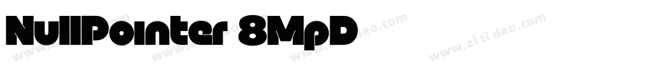 NullPointer-8MpD字体转换