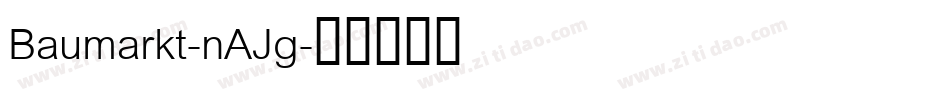 Baumarkt-nAJg字体转换 Baumarkt-nAJg字体转换