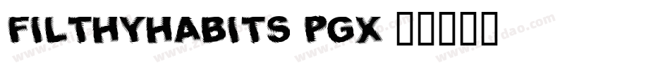FilthyHabits-PGx字体转换
