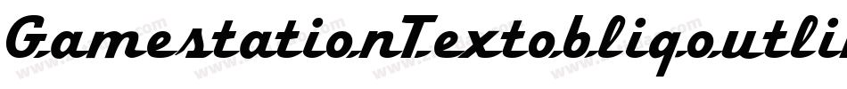 GamestationTextobliqoutline-BnOl字体转换
