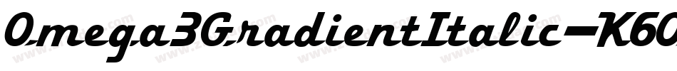 Omega3GradientItalic-K6Ol字体转换