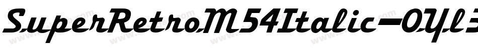 SuperRetroM54Italic-OYl3字体转换
