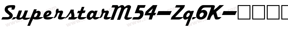 SuperstarM54-Zq6K字体转换