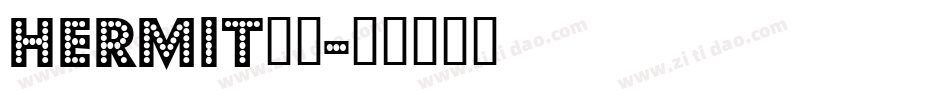 hermit字体字体转换