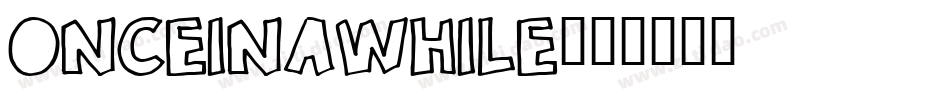 ONCEINAWHILE字体转换