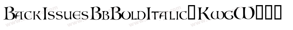 BackIssuesBbBoldItalic-KwgW字体转换