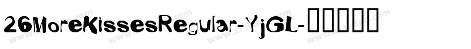 26MoreKissesRegular-YjGL字体转换
