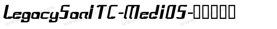 LegacySanITC-MediOS字体转换