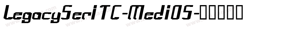 LegacySerITC-MediOS字体转换