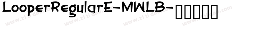 LooperRegularE-MWLB字体转换