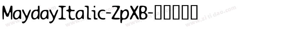 MaydayItalic-ZpXB字体转换