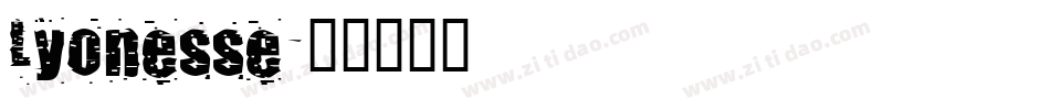 Lyonesse字体转换