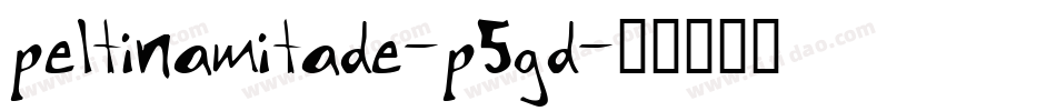 Peltinamitade-P5gd字体转换