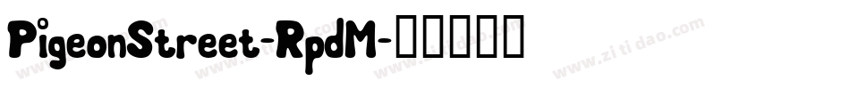 PigeonStreet-RpdM字体转换