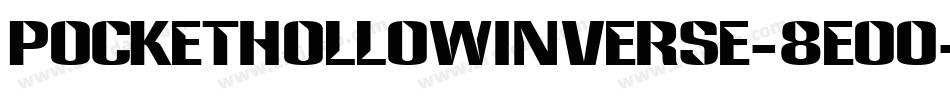 PocketHollowInverse-8Eo0字体转换