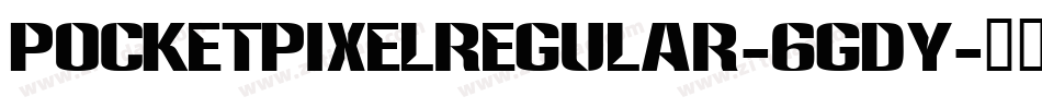PocketPixelRegular-6gdY字体转换
