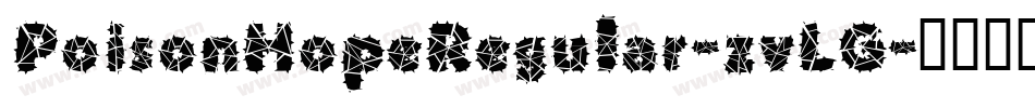 PoisonHopeRegular-zvLG字体转换