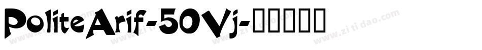 PoliteArif-50Vj字体转换