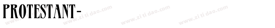 Protestant字体转换