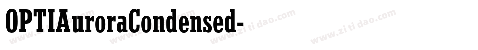 OPTIAuroraCondensed字体转换
